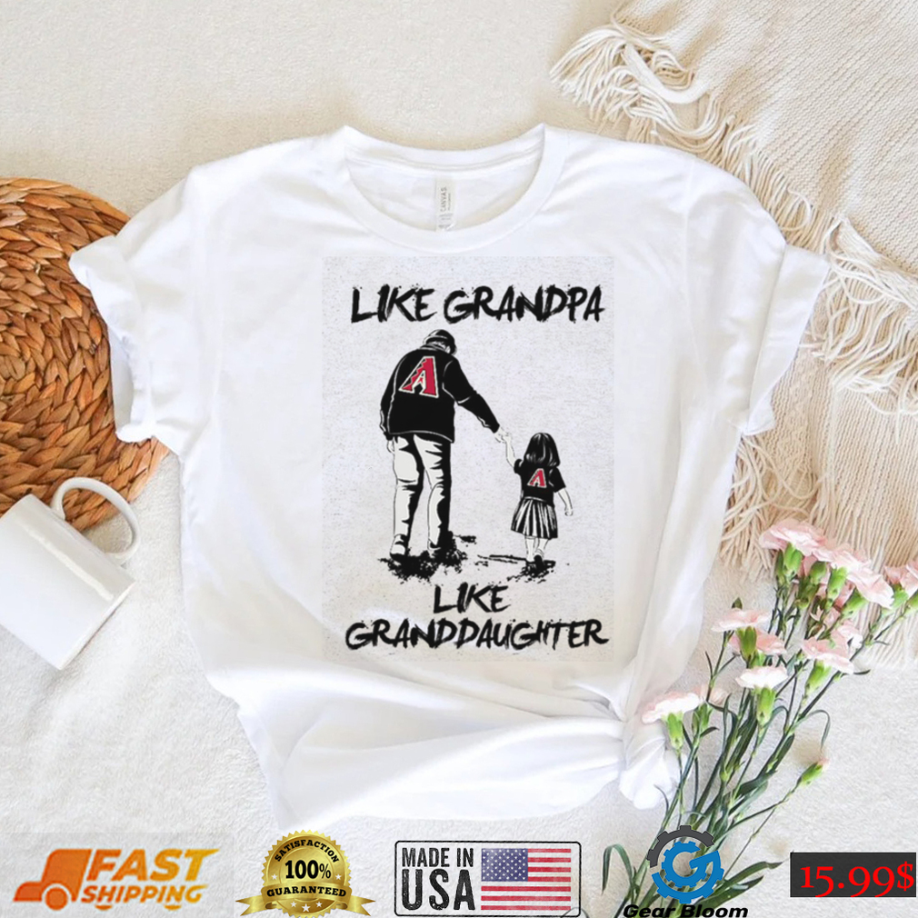 MLB Arizona Diamondbacks 061 Like Grandpa Like Granddaughter Shirt
