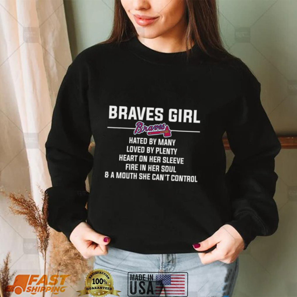 MLB Atlanta Braves 007 Girl Hated By Many Loved By Plenty Shirt MLB Atlanta Braves 007 Girl Hated By Many Loved By Plenty Shirt