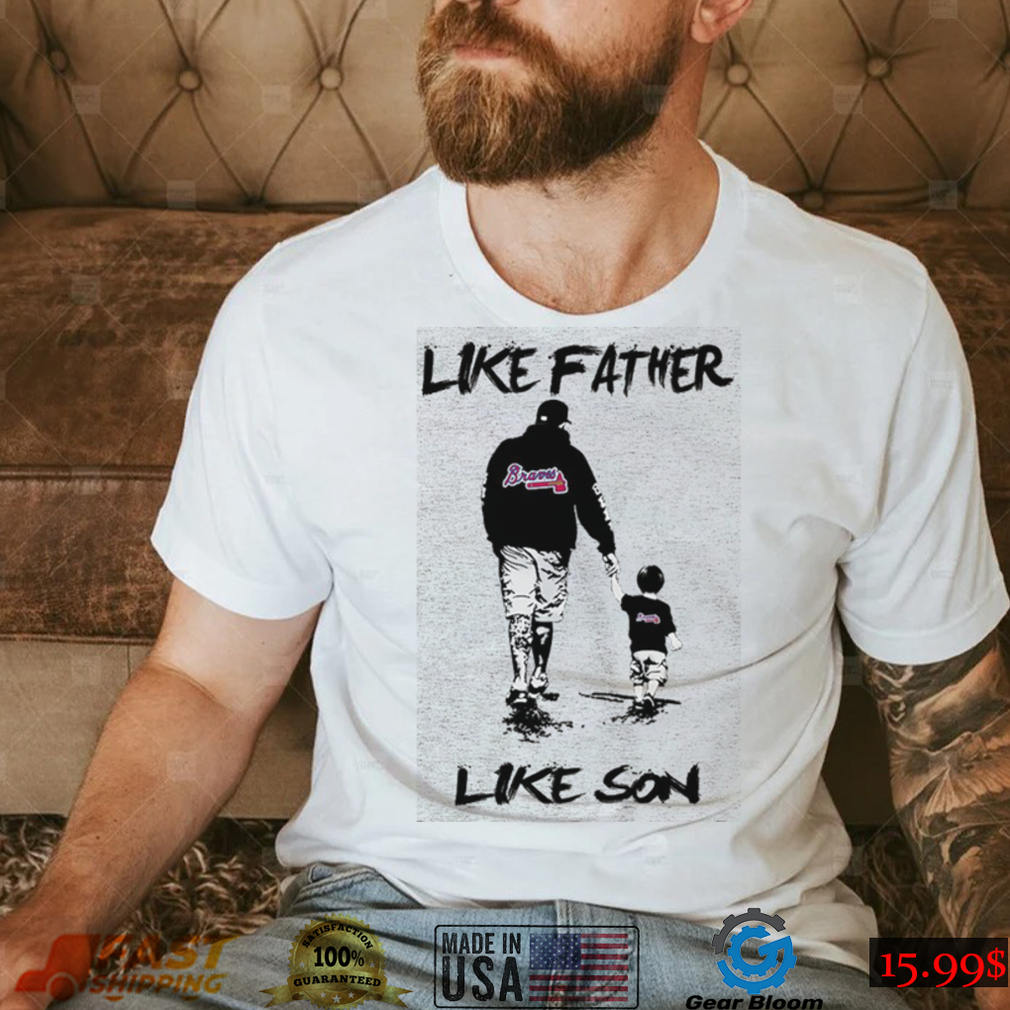 MLB Atlanta Braves 056 Like Father Like Son Shirt