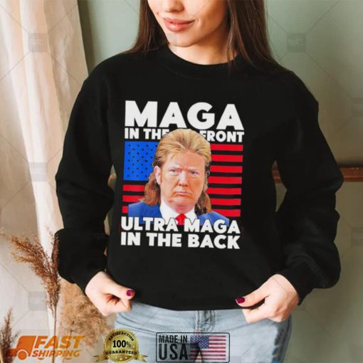 Maga In The Front Ultra Maga In The Back Trump Meme 2022 shirt