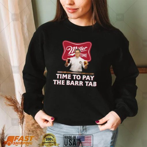 Mueller Time Is Over Time to Pay the Barr Tab Shirt, hoodie