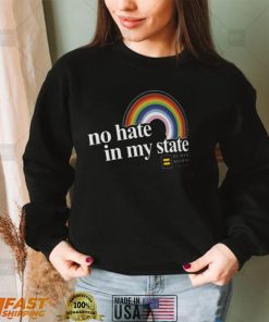 No Hate In My State Rainbow Shirt