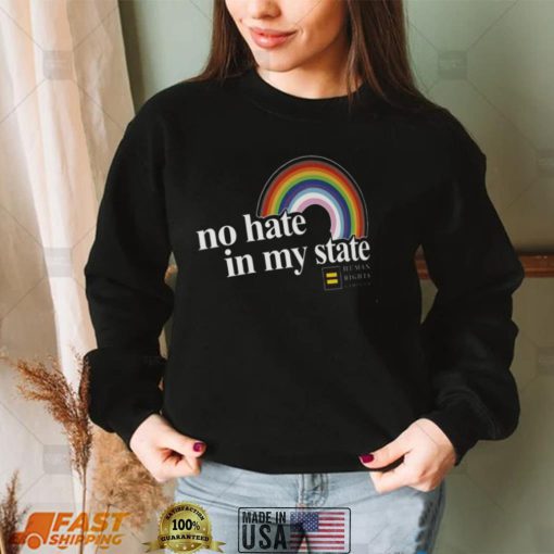 No Hate In My State Rainbow Shirt