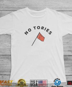 No Tories Shirts