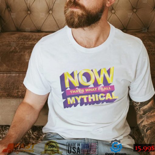 Now That’s What I Call Mythical Tee Shirt