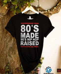 Official 80's made 90's hip hop raised T shirt