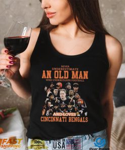 Original never underestimate an old man who understands football and loves Cincinnati Bengals 2022 shirt