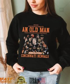 Original never underestimate an old man who understands football and loves Cincinnati Bengals 2022 shirt