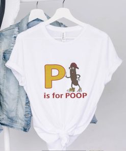 P is for poop shirt