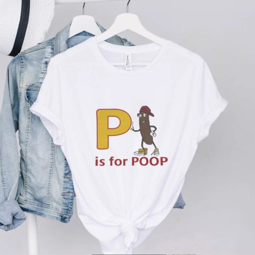 P is for poop shirt