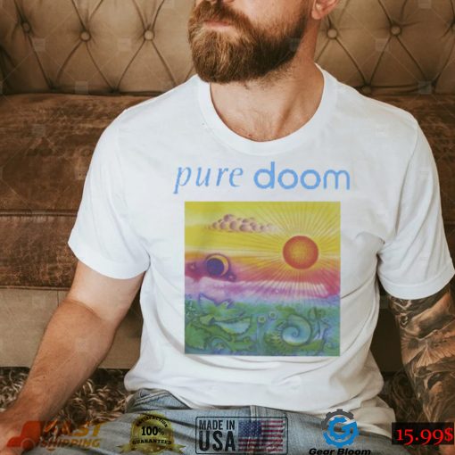 Pure Doom T Shirts