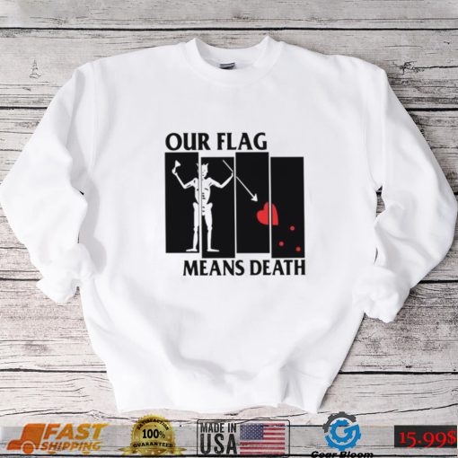 Queeraspirates Our Flag Means Death Shirt