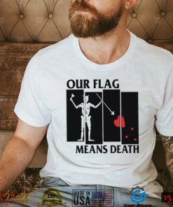 Queeraspirates Our Flag Means Death Shirt