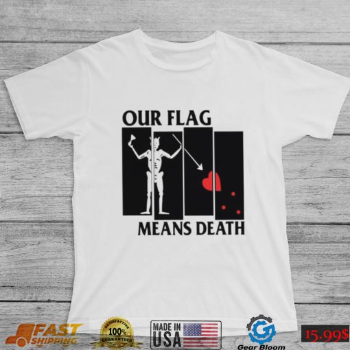 Queeraspirates Our Flag Means Death Shirt