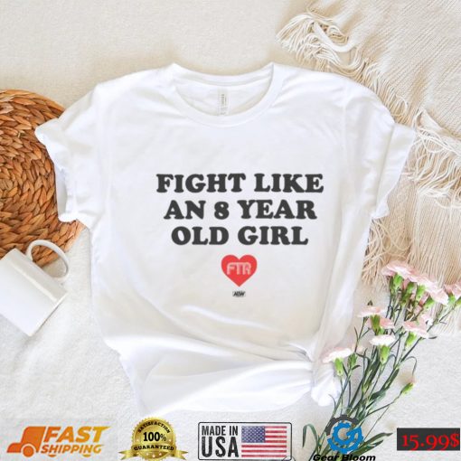 Fight Like An 8 Year Old Girl Sweatshirt