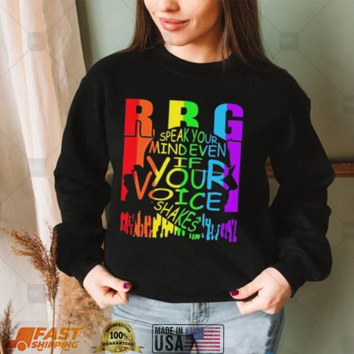 Rbg Speak Your Mind Even If Your Voice Shakes T Shirt