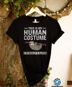 Sloth This Is My Human Costume Cute Sloth Halloween Unisex Lazy Sloth T Shirt