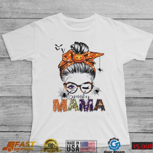 Spooky Mama Shirt Messy Bun Mom Monster Halloween T Shirt