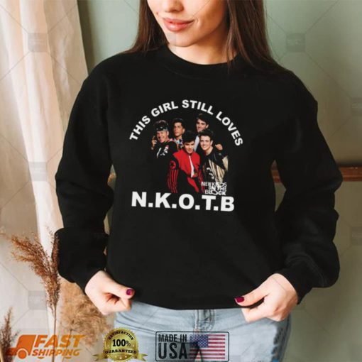 This Girl Still Loves NKOTB Shirt, Hoodie