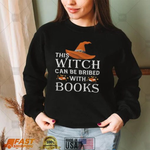 This Witch Can Be Bribed With Books Shirt