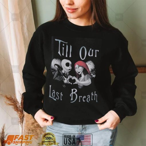 Till Our Last Breath Couple Matching Shirt