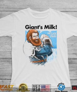 Tormund Giantsbane Giant’s Milk Shirt, Hoodie