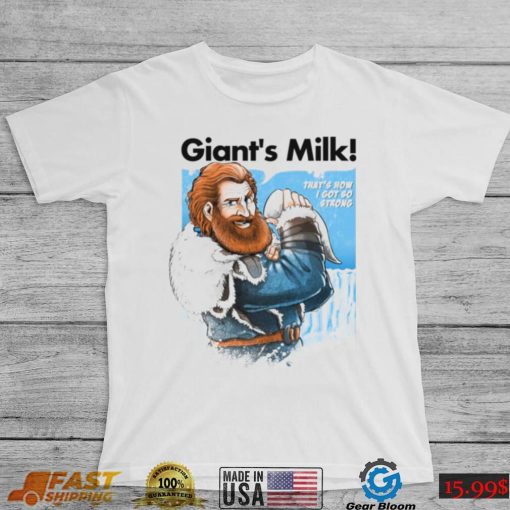 Tormund Giantsbane Giant’s Milk Shirt, Hoodie