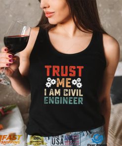 Trust Me I Am Civil Engineer Vintage Unisex T Shirt