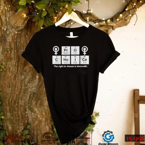 Vintage Pro Choice The Right To Choose Is Elemental T Shirt