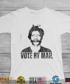 Vote By Mail Ted Kaczynski Shirt