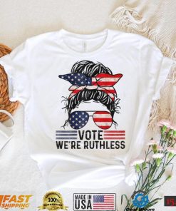 Vote Were Ruthless Women Feminist Artwork Unisex T Shirt