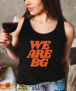We Are BG Support Women’s Basketball T Shirt
