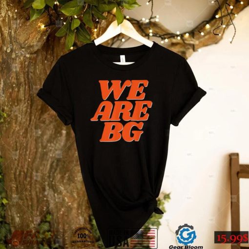 We Are BG Support Women’s Basketball T Shirt