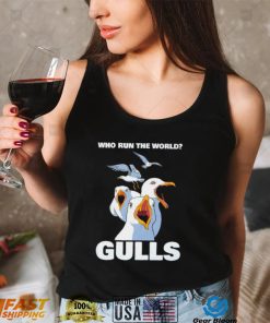 Who run the World Gulls art shirt