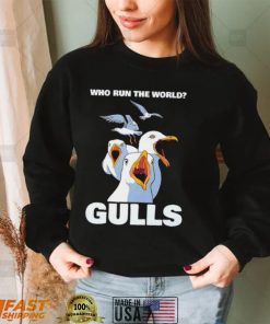 Who run the World Gulls art shirt