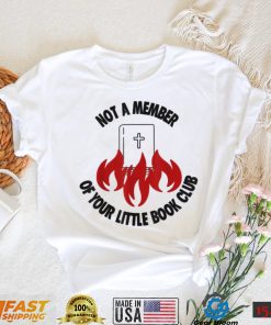 Women’s Rights Not A Member Of Your Little Book Club T Shirt