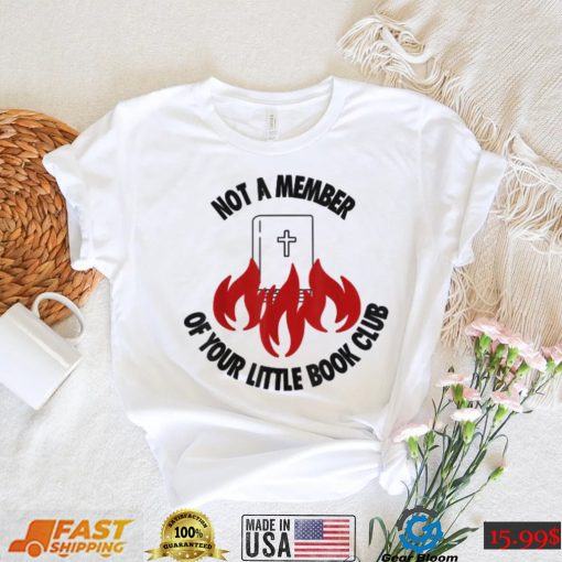 Women’s Rights Not A Member Of Your Little Book Club T Shirt