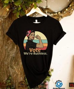 Womens Rights Vote We Are Ruthless For Women Retro Vintage Artwork Unisex T Shirt