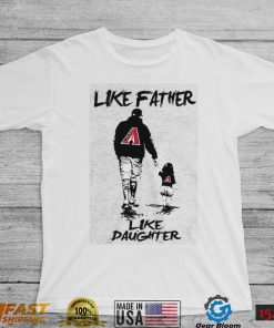 MLB Arizona Diamondbacks 057 Like Father Like Daughter Shirt