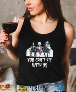 You Can’t Sit With Us Halloween Version Hocus Pocus shirt