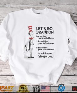 Dr Seuss let’s go brandon I do not like your mental haze I do not like your leftist ways shirt 2022