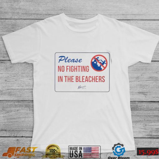 Dom Please no fighting in the bleachers logo shirt