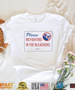 Dom Please no fighting in the bleachers logo shirt