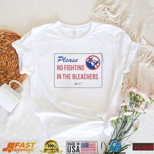 Dom Please no fighting in the bleachers logo shirt