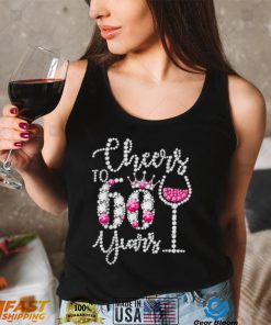 60th Birthday Gifts Cheers To 60 Year Old Drink Wine Diamond T Shirt