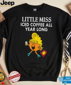Little Miss Iced Coffee All Year Long T Shirt
