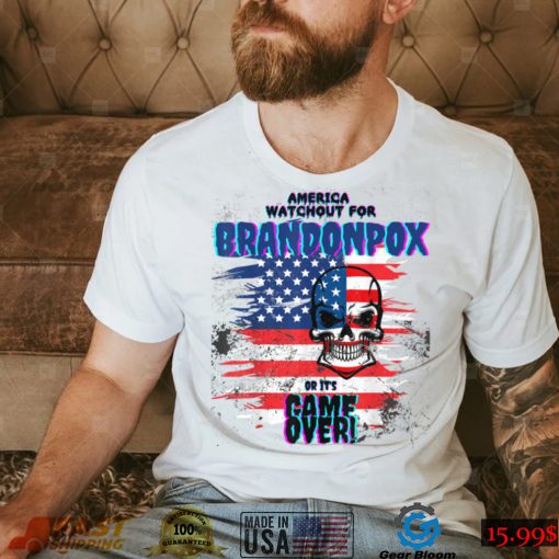 America watch out for Brandon Pox a Funny Anti Biden T Shir T Shirt