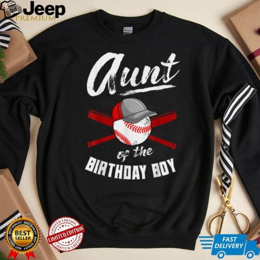 Aunt Of The Birthday Boy Baseball Bday Party Celebration T Shirt