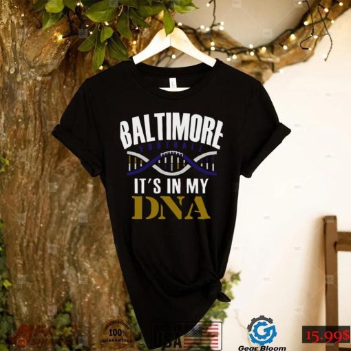 Baltimore Football Its In My DNA Unisex T Shirt