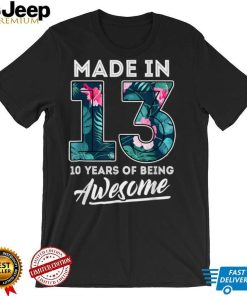 Born in 2013 10 Year Old Girls Teens Boys For 10th Birthday T Shirt
